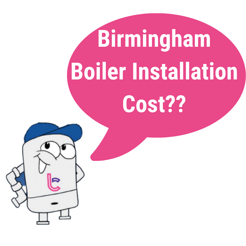 Cost Of A Boiler Installation In Birmingham? £1300-3500?