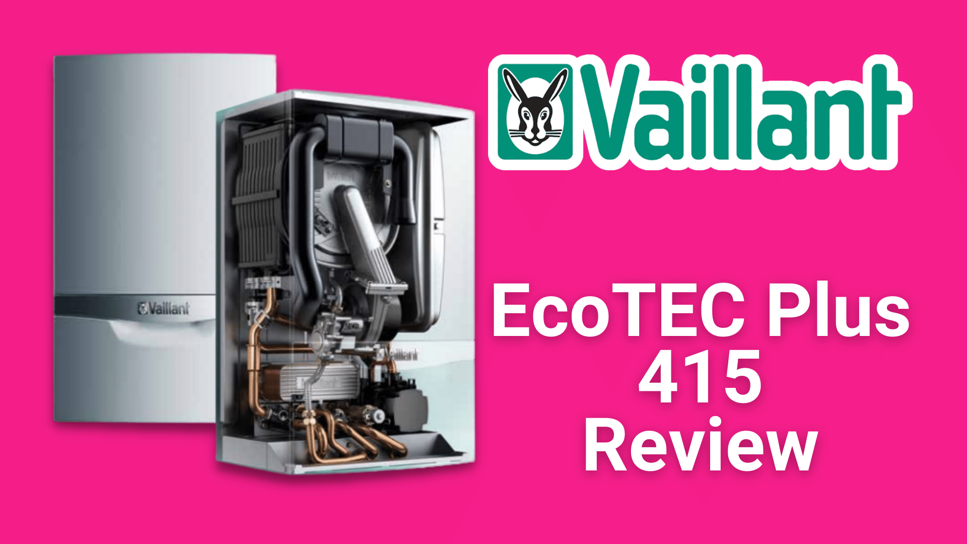 Vaillant Ecotec Plus 415 Review Boiler Choice