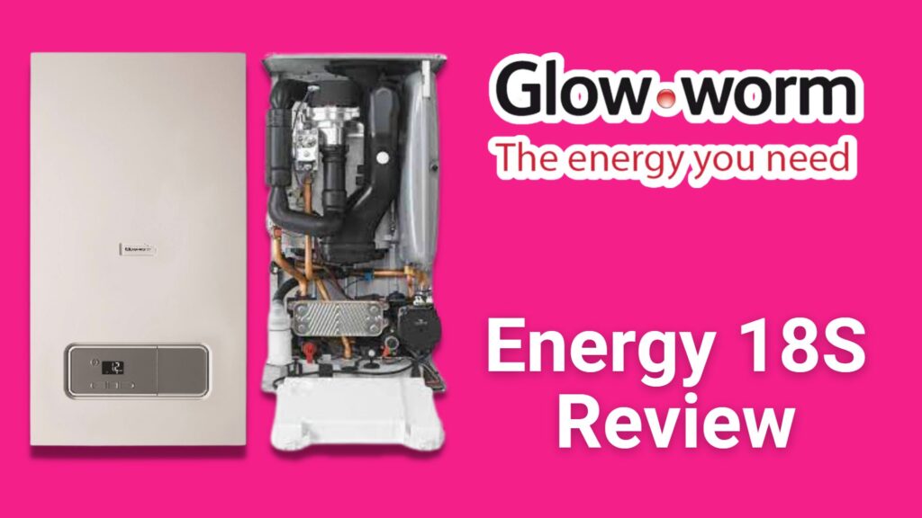 Glow Worm Energy 18S Boiler Review Boiler Choice